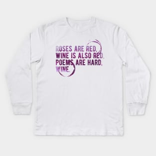 Cute Valentines Day Gift. Roses are  red, Wine is also red - Funny Meme Valentines Day Wine Quote Drinking Kids Long Sleeve T-Shirt